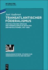 Abbildung von: Transatlantischer Föderalismus - De Gruyter Oldenbourg
