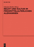 Cover: Recht und Kultur im fr&uuml;hmittelalterlichen Alemannien - De Gruyter