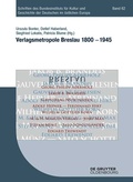 Cover: Verlagsmetropole Breslau 1800 - 1945 - De Gruyter