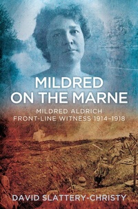 Abbildung von: Mildred on the Marne - The History Press Ltd
