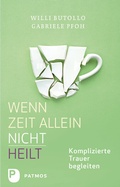 Cover: Wenn Zeit alleine nicht heilt - Patmos