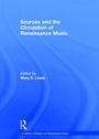 Cover: Sources and the Circulation of Renaissance Music - Routledge