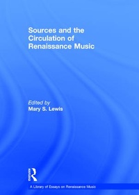 Enlarge image Cover: Sources and the Circulation of Renaissance Music - Routledge