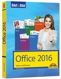 Bild: Office 2016 Bild f&uuml;r Bild: Sehen und K&ouml;nnen. F&uuml;r Word, Excel, Outlook, PowerPoint - Eine leicht verst&auml;ndliche Anleitung in Bildern. Komplett in Farbe. - Markt + Technik
