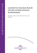 Cover: Lokomotive und neue Gleise f&uuml;r den internationalen Klimaprozess - Germanwatch Nord-S&uuml;d Initiative e.V.