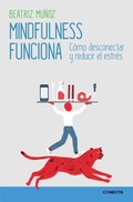 Cover: Mindfulness funciona / Mindfulness Works: How to Disconnect and Reduce Stress - Conecta