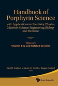 Cover: Handbook Of Porphyrin Science: With Applications To Chemistry, Physics, Materials Science, Engineering, Biology And Medicine - Volume 25: Vitamin B12 And Related Systems - World Scientific Publishing Co Pte Ltd