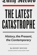 Cover: The Latest Catastrophe - University of Chicago Press