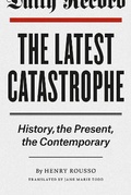 Cover: The Latest Catastrophe - University of Chicago Press