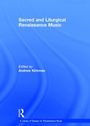 Cover: Sacred and Liturgical Renaissance Music - Routledge