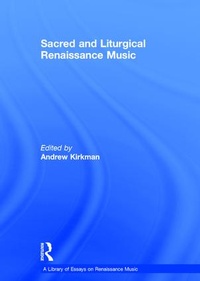 Enlarge image Cover: Sacred and Liturgical Renaissance Music - Routledge