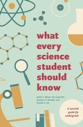 Cover: What Every Science Student Should Know - University of Chicago Press