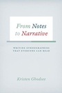Cover: From Notes to Narrative - University of Chicago Press