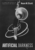 Cover: Artificial Darkness - University of Chicago Press