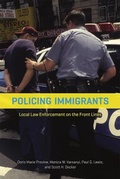 Cover: Policing Immigrants - University of Chicago Press