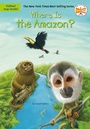 Cover: Where Is the Amazon? - Grosset & Dunlap Inc.,U.S.