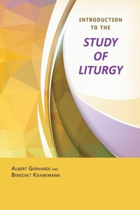 Enlarge image Cover: Introduction to the Study of Liturgy - Liturgical Press