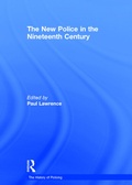 Cover: The New Police in the Nineteenth Century - Routledge