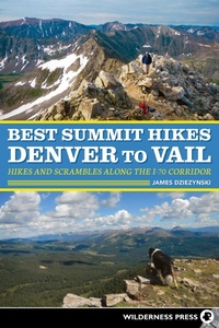 Abbildung von: Best Summit Hikes Denver to Vail - Wilderness Press