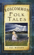 Cover: Roscommon Folk Tales - The History Press Ltd