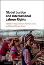 Cover: Global Justice and International Labour Rights - Cambridge University Press