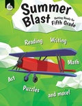 Cover: Summer Blast: Getting Ready for Fifth Grade - Shell Educational Publishing