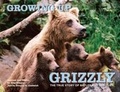Cover: Growing Up Grizzly - Falcon Press Publishing