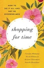 Cover: Shopping for Time - Crossway Books