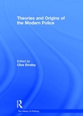 Cover: Theories and Origins of the Modern Police - Routledge