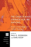 Cover: The Church Made Strange for the Nations - Wipf & Stock Publishers