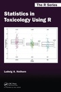 Cover: Statistics in Toxicology Using R - Chapman & Hall/CRC