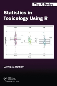 Enlarge image Cover: Statistics in Toxicology Using R - Chapman & Hall/CRC