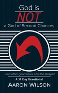 Cover: God Is Not a God of Second Chances - WestBow Press