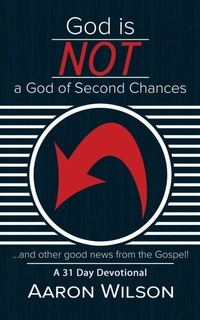 Enlarge image Cover: God Is Not a God of Second Chances - WestBow Press