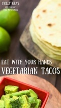 Cover: Eat With Your Hands: Vegetarian Tacos - BOOKBABY