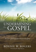 Cover: Undermining the Gospel - WestBow Press