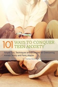 Cover: 101 Ways to Conquer Teen Anxiety - Ulysses Press