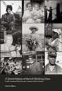 Cover: A Short History Of The U.s. Working Class - Haymarket Books