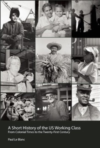 Enlarge image Cover: A Short History Of The U.s. Working Class - Haymarket Books