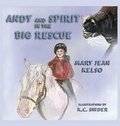 Cover: Andy and Spirit in the Big Rescue - Guardian Angel Publishing