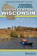Cover: Canoeing & Kayaking South Central Wisconsin - Menasha Ridge Press Inc.