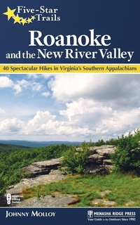 Abbildung von: Five-Star Trails: Roanoke and the New River Valley - Menasha Ridge Press Inc.