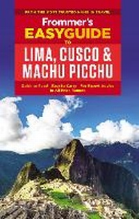 Abbildung von: Frommer's EasyGuide to Lima, Cusco and Machu Picchu - FrommerMedia