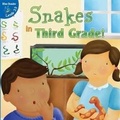 Cover: Snakes in Third Grade! - LITTLE BIRDIE BOOKS