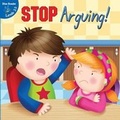 Cover: Stop Arguing! - LITTLE BIRDIE BOOKS