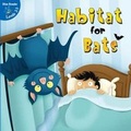 Cover: Habitat for Bats - LITTLE BIRDIE BOOKS