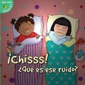 Cover: Chisss! Que Es Ese Ruido? (Shh! What's That Sound?) - LITTLE BIRDIE BOOKS