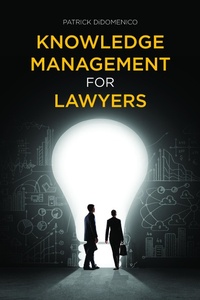 Abbildung von: Knowledge Management for Lawyers - American Bar Association