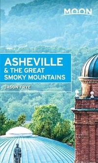 Abbildung von: Moon Asheville & the Great Smoky Mountains (First Editon) - Moon Travel