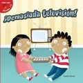 Cover: Demasiada Television! (Too Much TV!) - LITTLE BIRDIE BOOKS